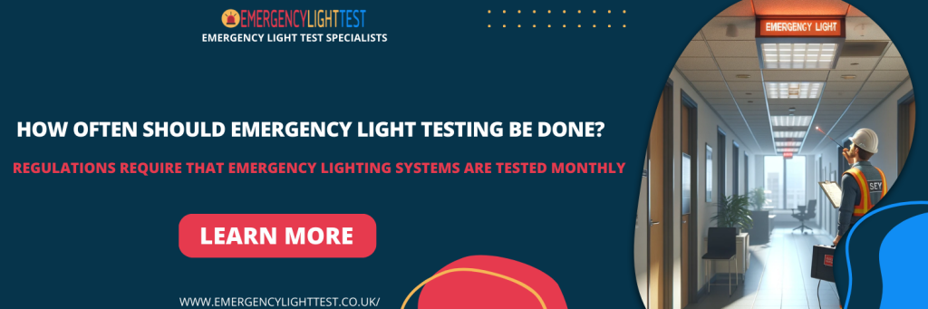 How Often Should Emergency Light Testing Be Done?